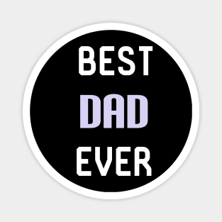 Best Dad Ever Magnet